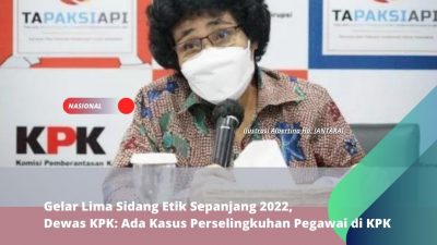 Gelar Lima Sidang Etik Sepanjang 2022, Dewas KPK: Ada Kasus Perselingkuhan Pegawai di KPK