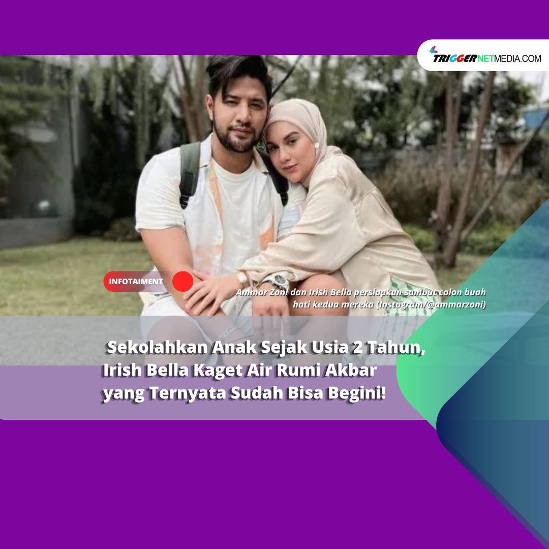 Sekolahkan Anak Sejak Usia 2 Tahun, Irish Bella Kaget Air Rumi Akbar Sudah Bisa Begini!