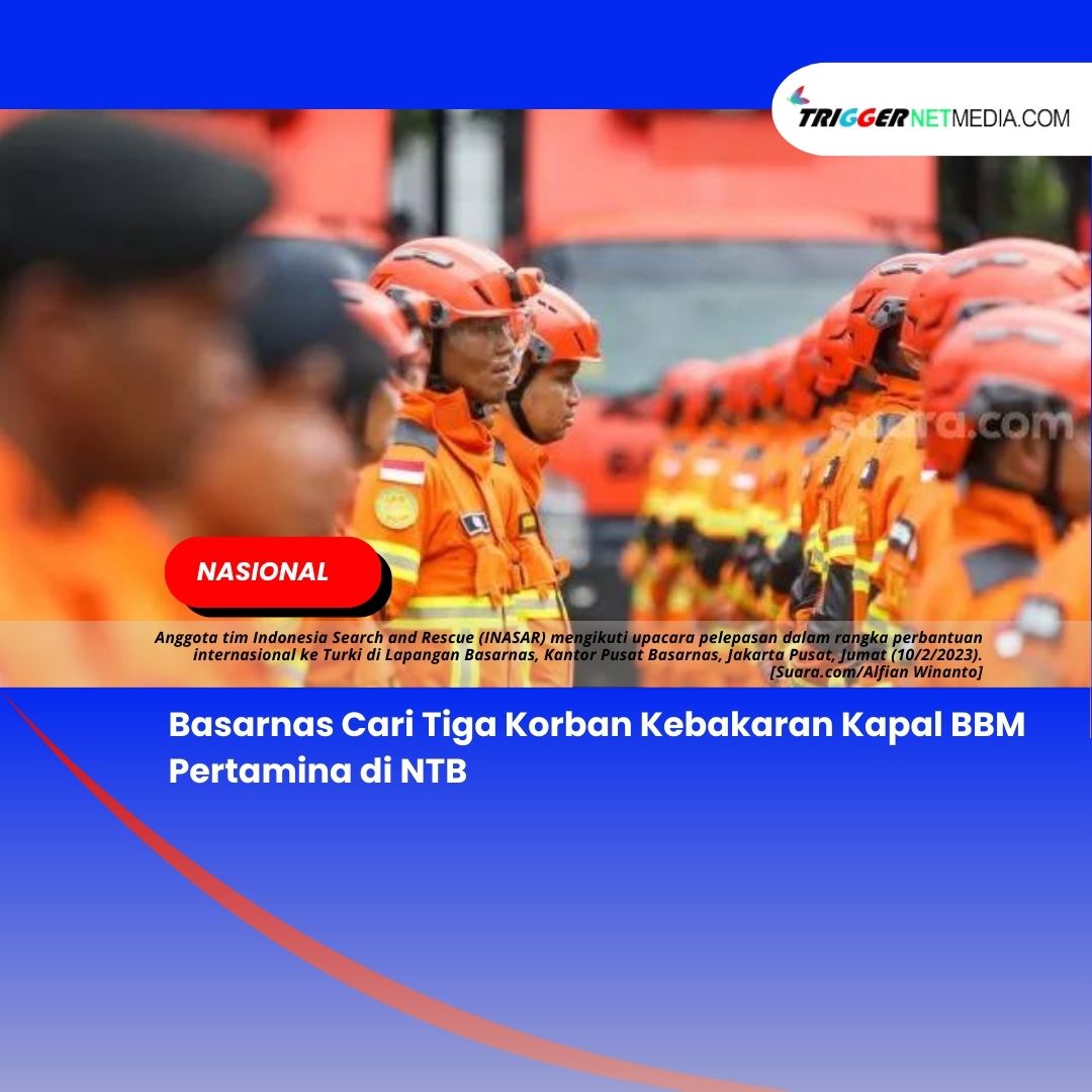 Basarnas Cari Tiga Korban Kebakaran Kapal BBM Pertamina di NTB