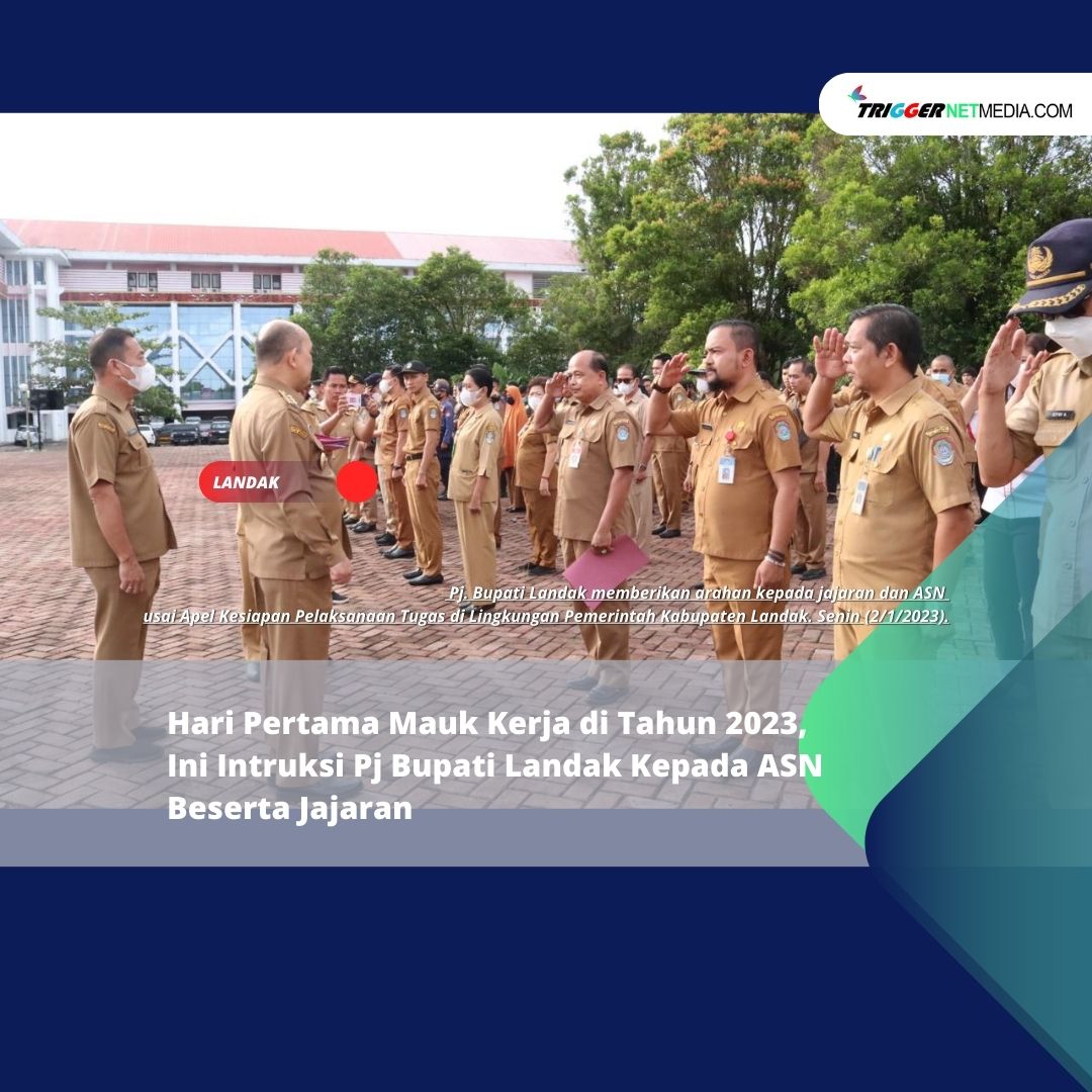 Hari Pertama Mauk Kerja di Tahun 2023, Ini Intruksi Pj Bupati Landak Kepada ASN Beserta Jajaran