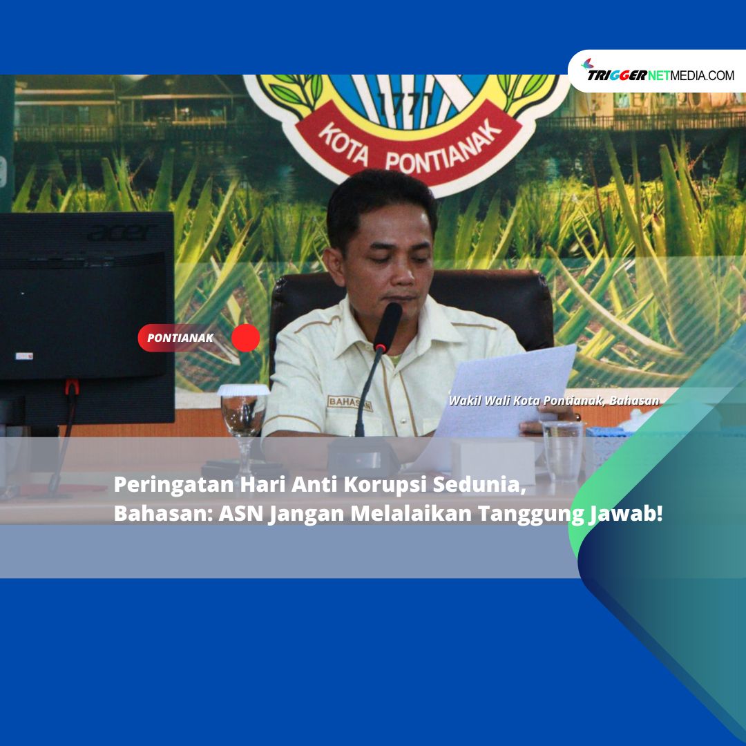 Peringatan Hari Anti Korupsi Sedunia, Bahasan: ASN Jangan Melalaikan Tanggung Jawab!