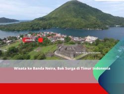 Wisata ke Banda Neira, Bak Surga di Timur Indonesia