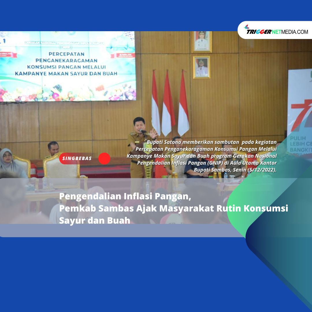 Pengendalian Inflasi Pangan, Pemkab Sambas Ajak Masyarakat Rutin Konsumsi Sayur dan Buah