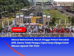 Massa Mahasiswa, Buruh hingga Petani Geruduk DPR, Demo Tolak Perppu Cipta Kerja Dijaga Ketat Ribuan Aparat TNI-Polri