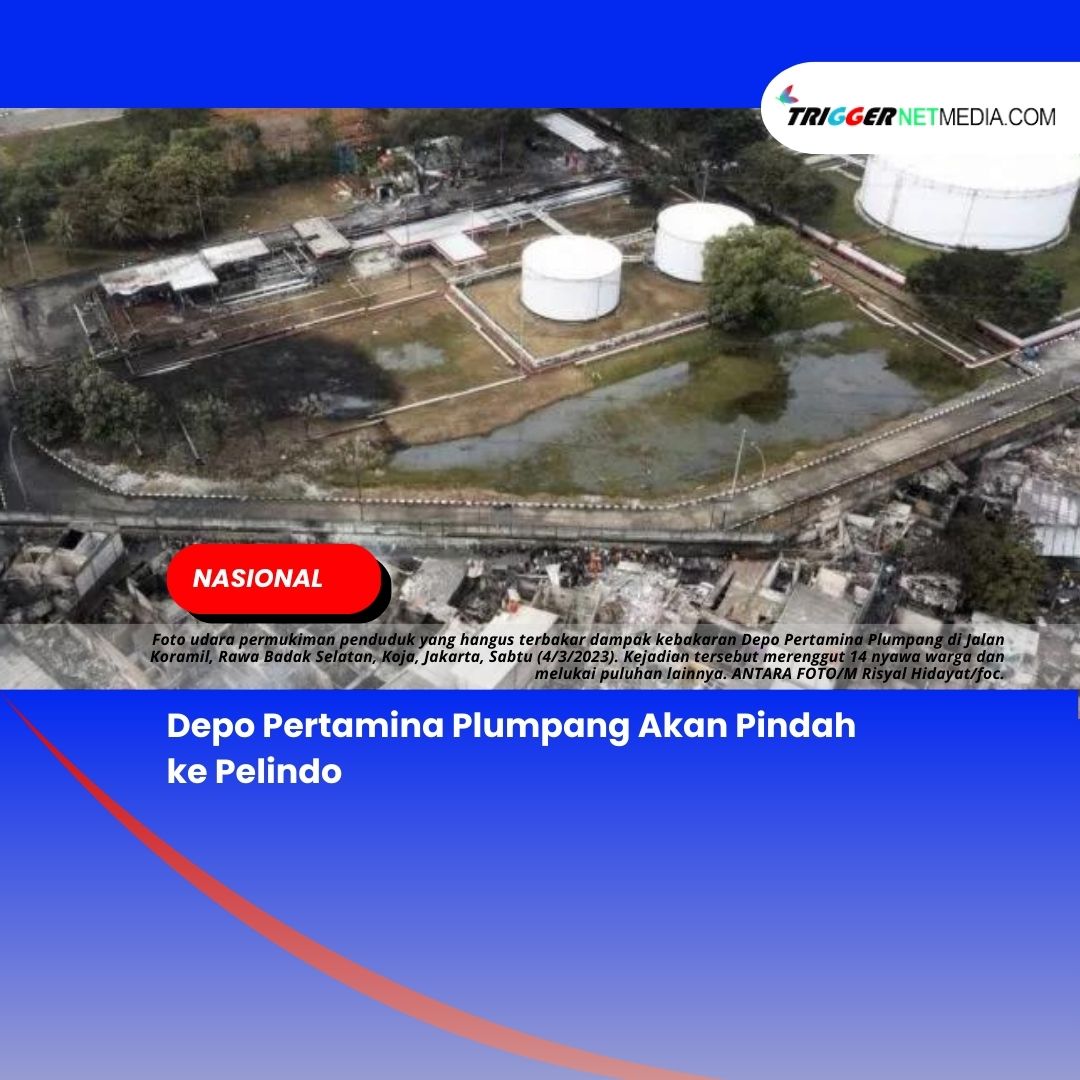 Depo Pertamina Plumpang Akan Pindah ke Pelindo