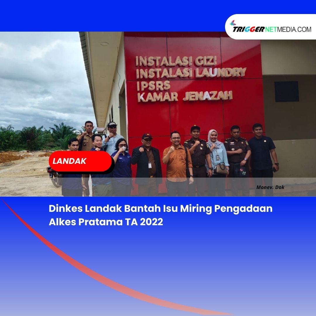 Dinkes Landak Bantah Isu Miring Pengadaan Alkes Pratama TA 2022