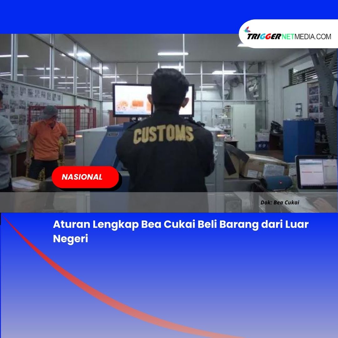 Aturan Lengkap Bea Cukai Beli Barang dari Luar Negeri
