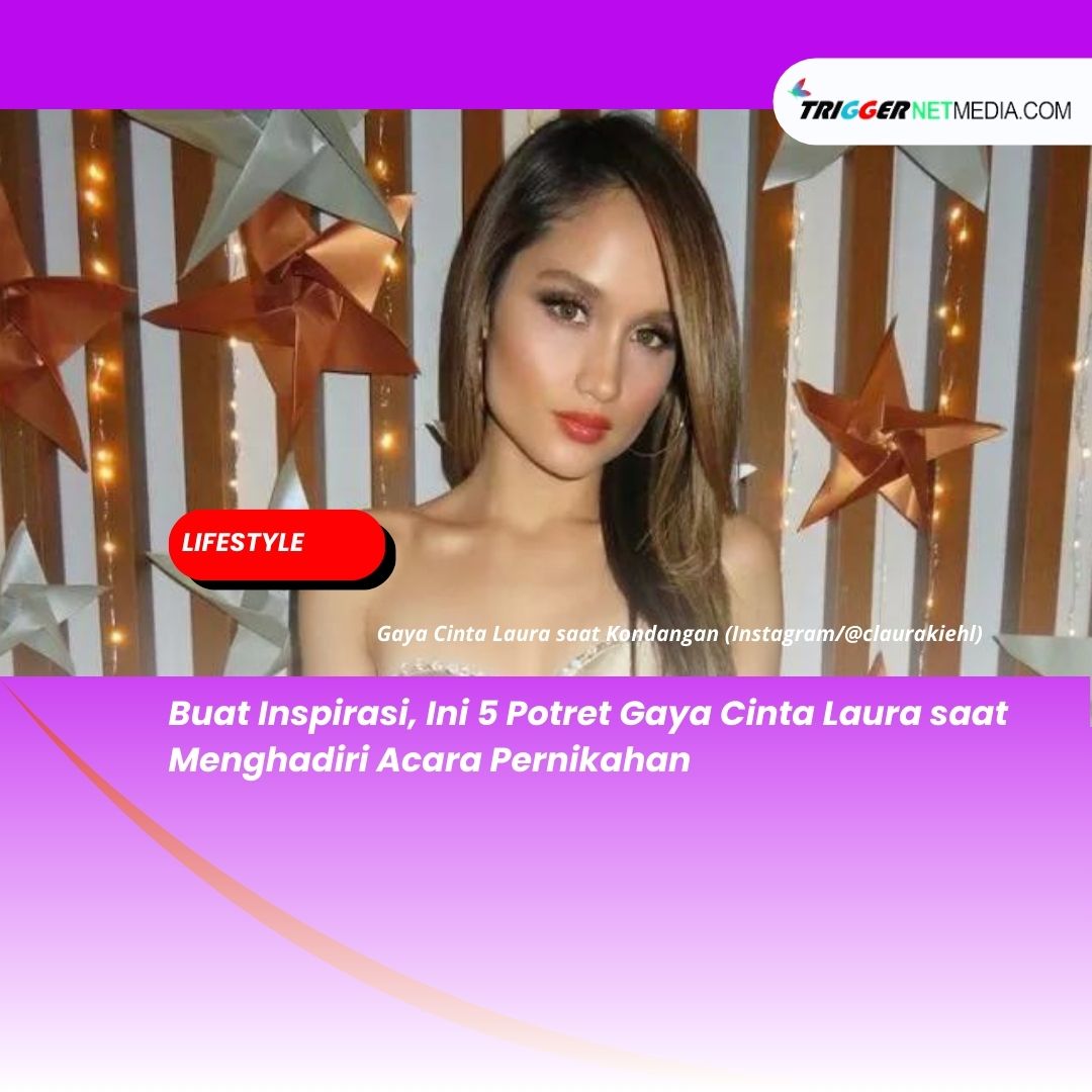 Buat Inspirasi, Ini 5 Potret Gaya Cinta Laura saat Menghadiri Acara Pernikahan