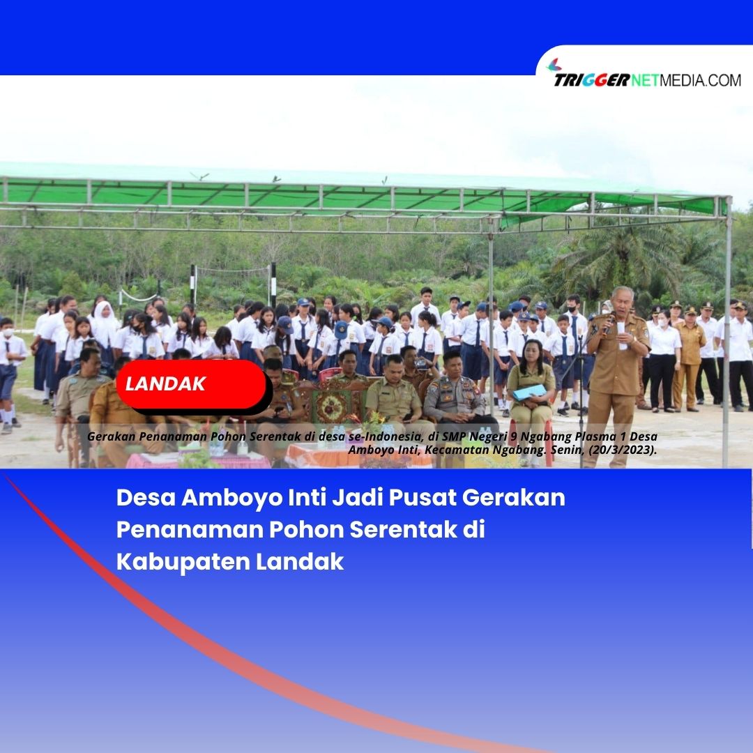 Desa Amboyo Inti Jadi Pusat Gerakan Penanaman Pohon Serentak di Kabupaten Landak