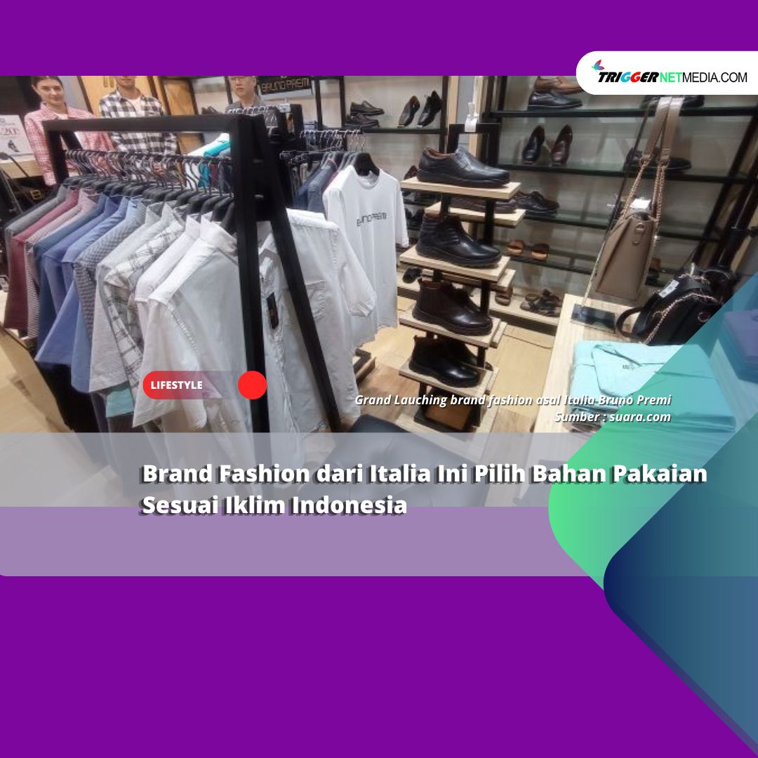 Brand Fashion dari Italia Ini Pilih Bahan Pakaian Sesuai Iklim Indonesia