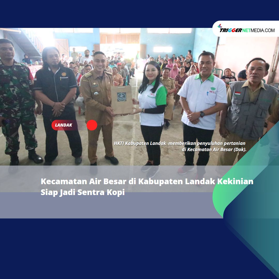 Kecamatan Air Besar di Kabupaten Landak Kekinian Siap Jadi Sentra Kopi