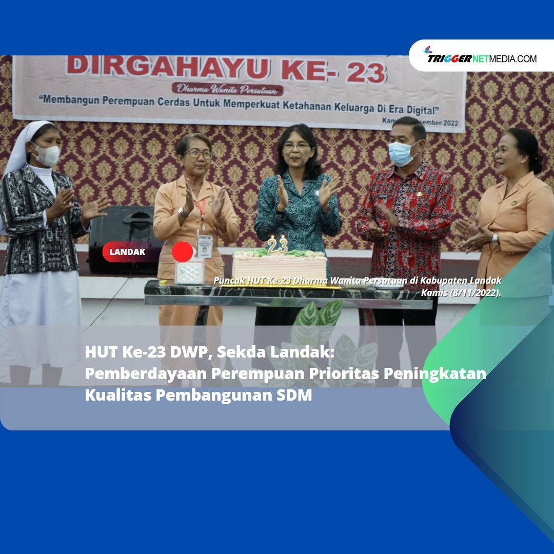 HUT Ke-23 DWP, Sekda Landak: Pemberdayaan Perempuan Prioritas Peningkatan Kualitas Pembangunan SDM