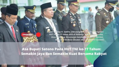 Asa Bupati Satono Pada HUT TNI ke-77 Tahun: Semakin Jaya dan Semakin Kuat Bersama Rakyat