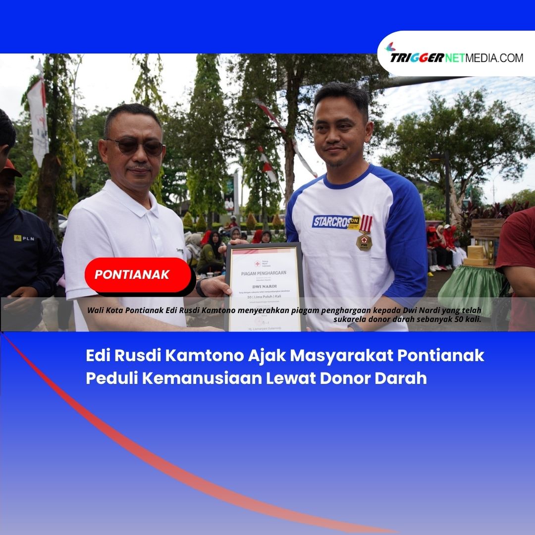 Edi Rusdi Kamtono Ajak Masyarakat Pontianak Peduli Kemanusiaan Lewat Donor Darah