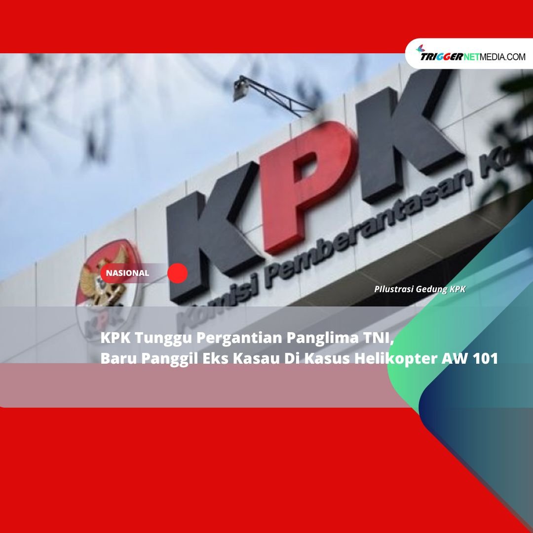 KPK Tunggu Pergantian Panglima TNI, Baru Panggil Eks Kasau Di Kasus Helikopter AW 101