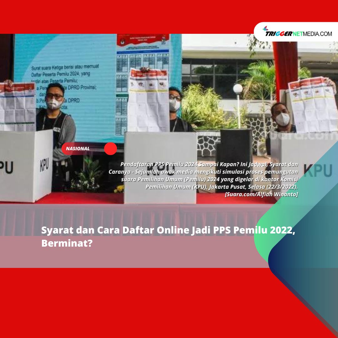 Syarat dan Cara Daftar Online Jadi PPS Pemilu 2022, Berminat?