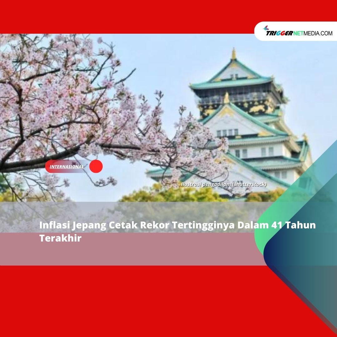 Inflasi Jepang Cetak Rekor Tertingginya Dalam 41 Tahun Terakhir