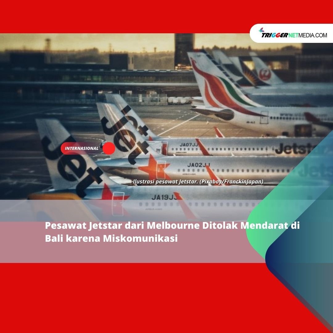 Pesawat Jetstar dari Melbourne Ditolak Mendarat di Bali karena Miskomunikasi