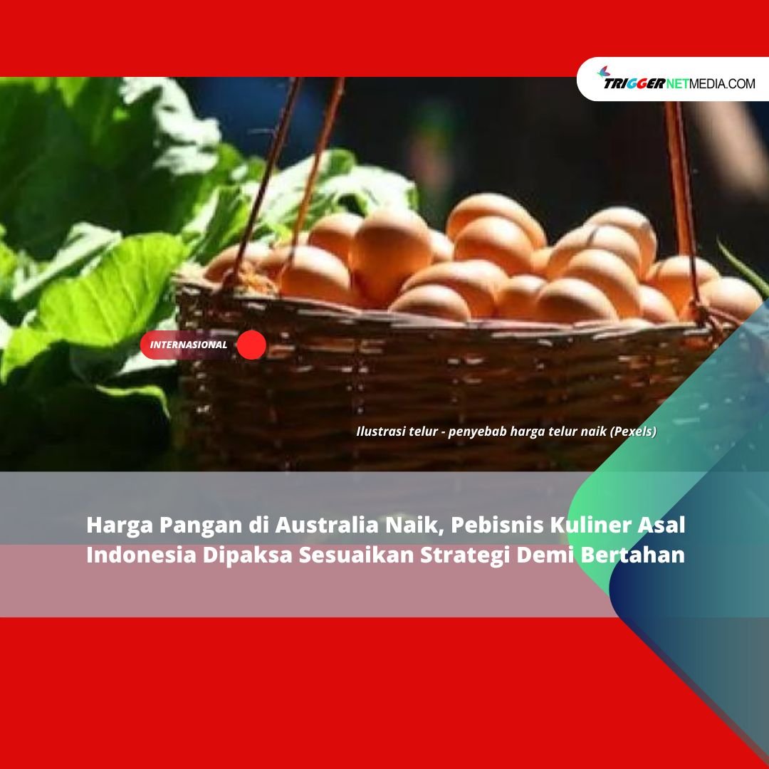Harga Pangan di Australia Naik, Pebisnis Kuliner Asal Indonesia Dipaksa Sesuaikan Strategi Demi Bertahan