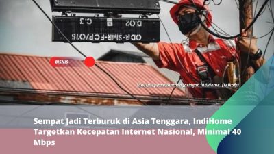 Sempat Jadi Terburuk di Asia Tenggara, IndiHome Targetkan Kecepatan Internet Nasional, Minimal 40 Mbps