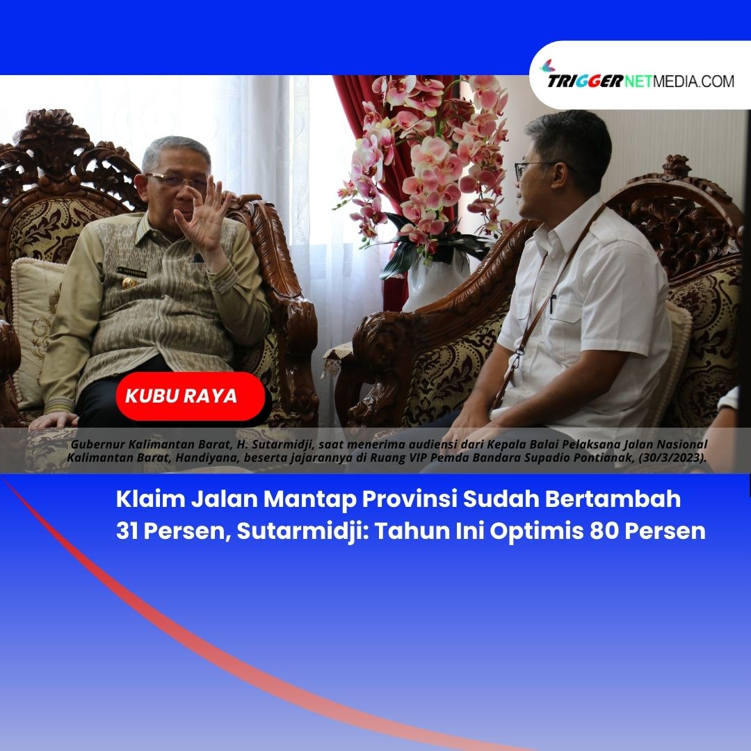 Klaim Jalan Mantap Provinsi Sudah Bertambah 31 Persen, Sutarmidji: Tahun Ini Optimis 80 Persen