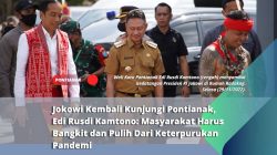 Jokowi Kembali Kunjungi Pontianak, Edi Rusdi Kamtono: Masyarakat Harus Bangkit dan Pulih Dari Keterpurukan Pandemi