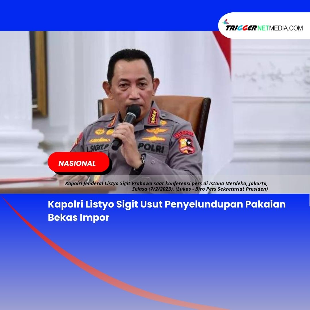 Kapolri Listyo Sigit Usut Penyelundupan Pakaian Bekas Impor