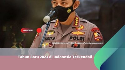 Tahun Baru 2023 di Indonesia Terkendali