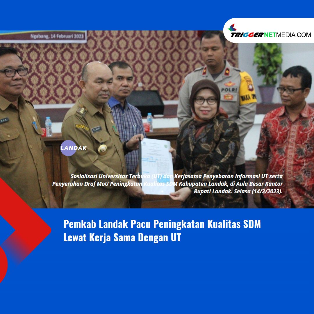 Pemkab Landak Pacu Peningkatan Kualitas SDM Lewat Kerja Sama Dengan UT