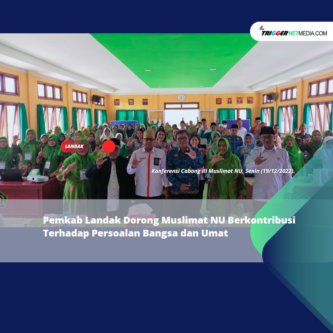 Pemkab Landak Dorong Muslimat NU Berkontribusi Terhadap Persoalan Bangsa dan Umat