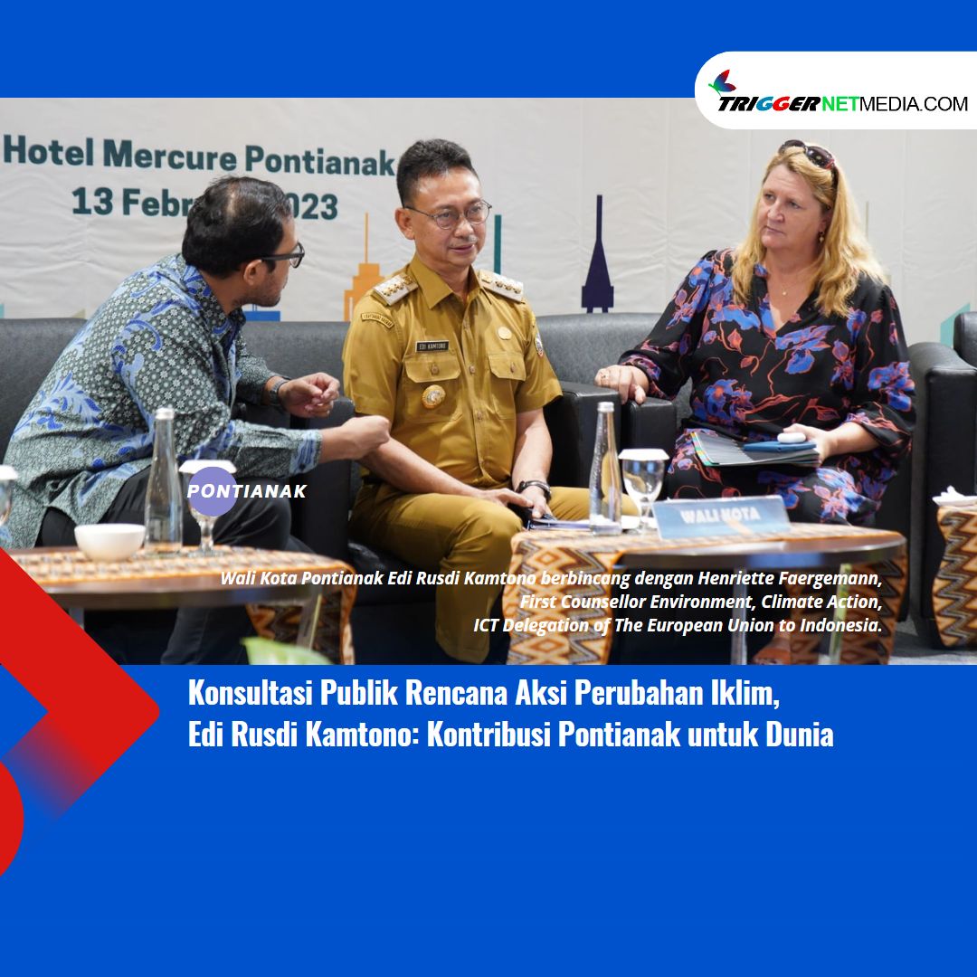 Konsultasi Publik Rencana Aksi Perubahan Iklim, Edi Rusdi Kamtono: Kontribusi Pontianak untuk Dunia