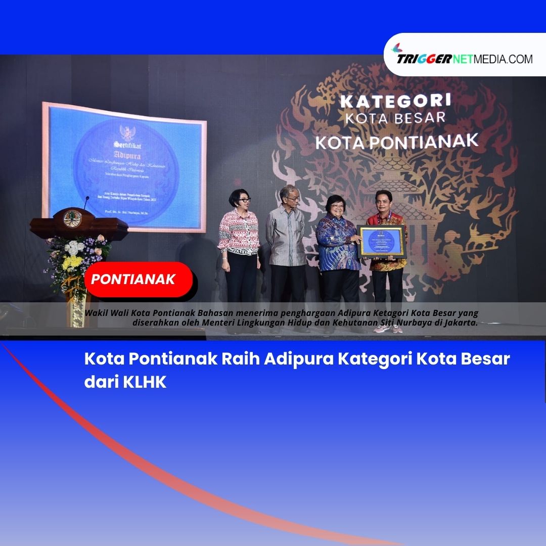 Kota Pontianak Raih Adipura Kategori Kota Besar dari KLHK