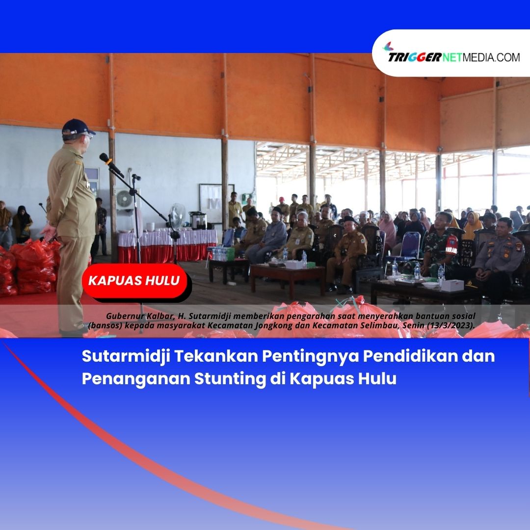 Sutarmidji Prioritaskan Aspek Pendidikan, Kesehatan dan Stunting di Kapuas Hulu