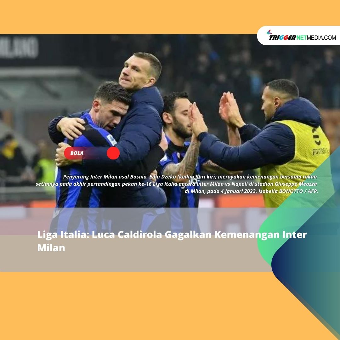 Liga Italia: Luca Caldirola Gagalkan Kemenangan Inter MilaLiga Ita