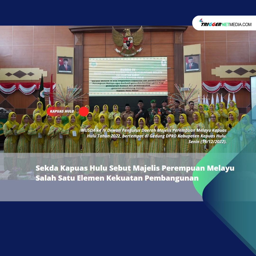 Sekda Kapuas Hulu Sebut Majelis Perempuan Melayu Salah Satu Elemen Kekuatan Pembangunan