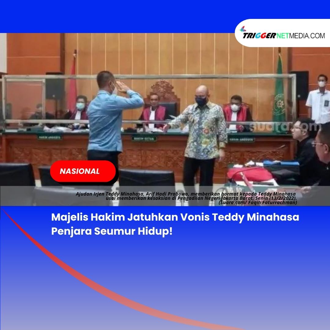 Majelis Hakim Jatuhkan Vonis Teddy Minahasa Penjara Seumur Hidup!