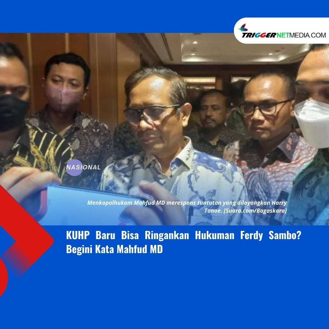 KUHP Baru Bisa Ringankan Hukuman Ferdy Sambo? Begini Kata Mahfud MD