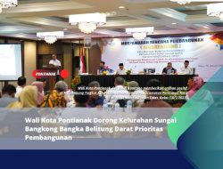 Wali Kota Pontianak Dorong Kelurahan Sungai Bangkong Bangka Belitung Darat Prioritas Pembangunan