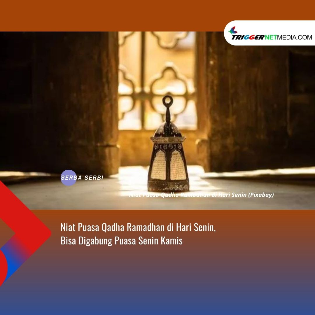 Niat Puasa Qadha Ramadhan di Hari Senin, Bisa Digabung Puasa Senin Kamis