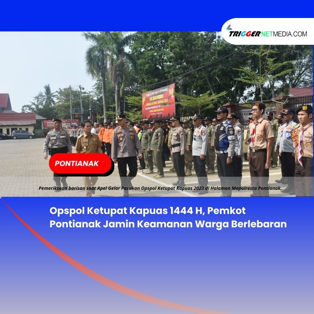 Opspol Ketupat Kapuas 1444 H, Pemkot Pontianak Jamin Keamanan Warga Berlebaran