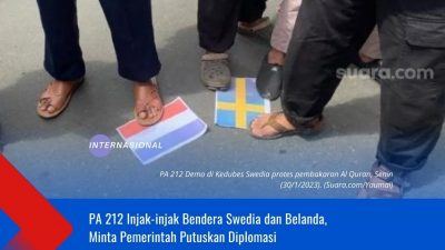 PA 212 Injak-injak Bendera Swedia dan Belanda, Minta Pemerintah Putuskan Diplomasi