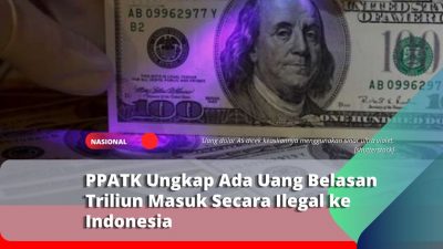 PPATK Ungkap Ada Uang Belasan Triliun Masuk Secara Ilegal ke Indonesia