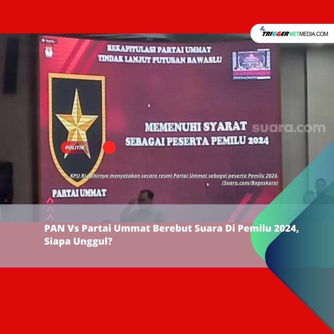 PAN Vs Partai Ummat Berebut Suara Di Pemilu 2024, Siapa Unggul?