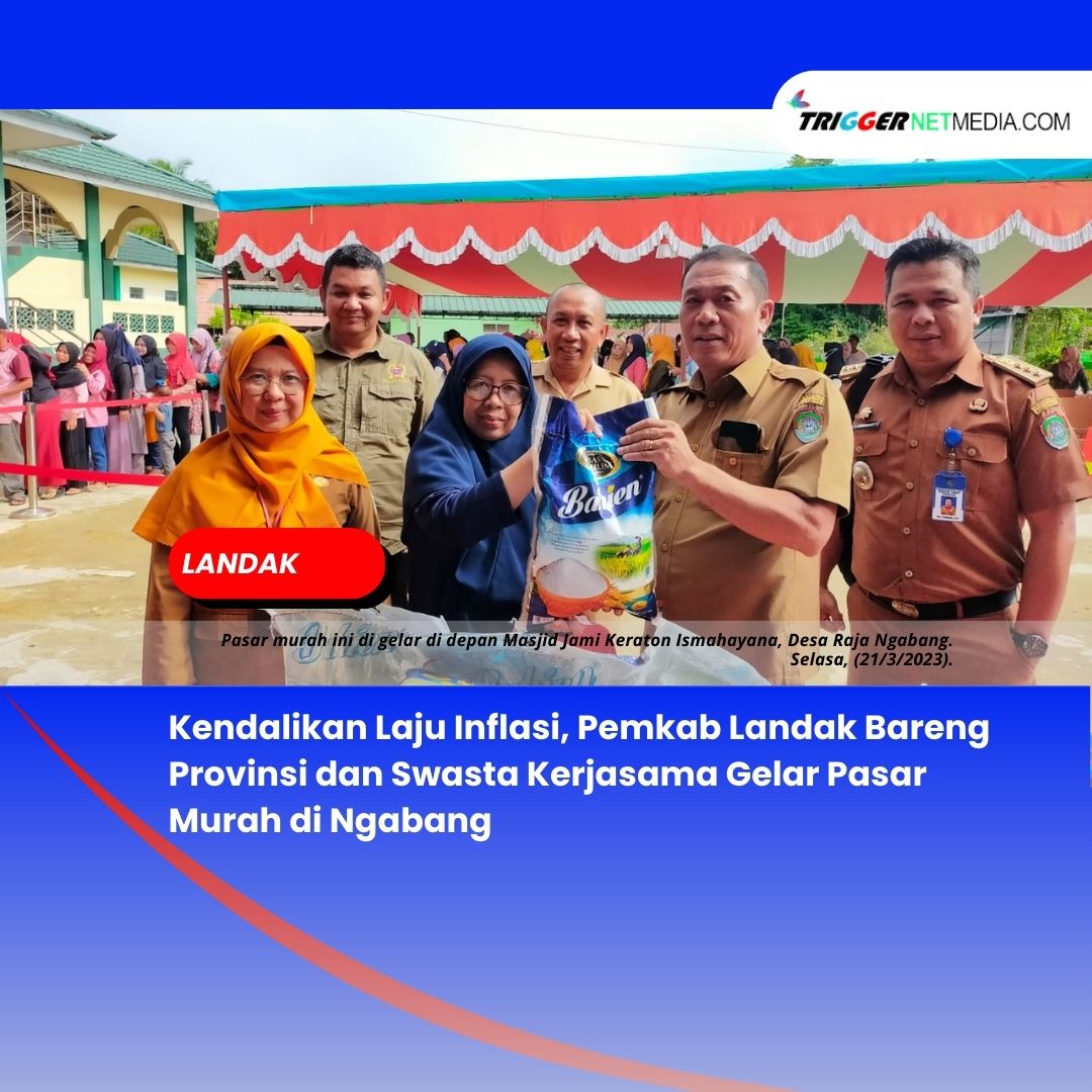 Kendalikan Laju Inflasi, Pemkab Landak Bareng Provinsi dan Swasta Kerjasama Gelar Pasar Murah di Ngabang