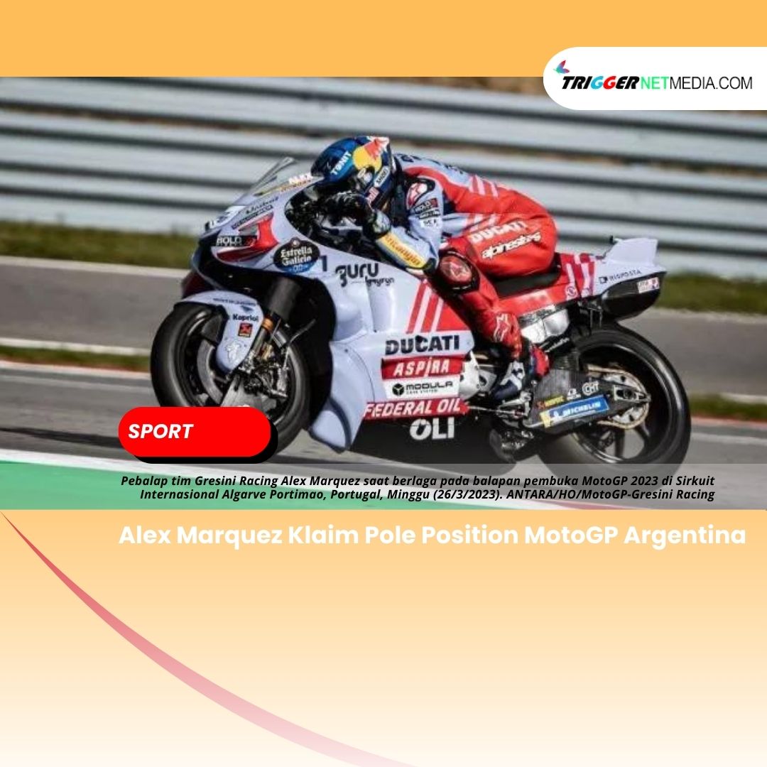 Alex Marquez Klaim Pole Position MotoGP Argentina