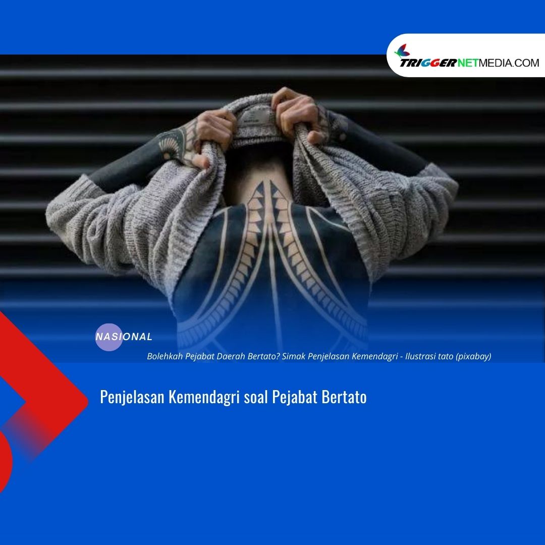 Penjelasan Kemendagri soal Pejabat Bertato