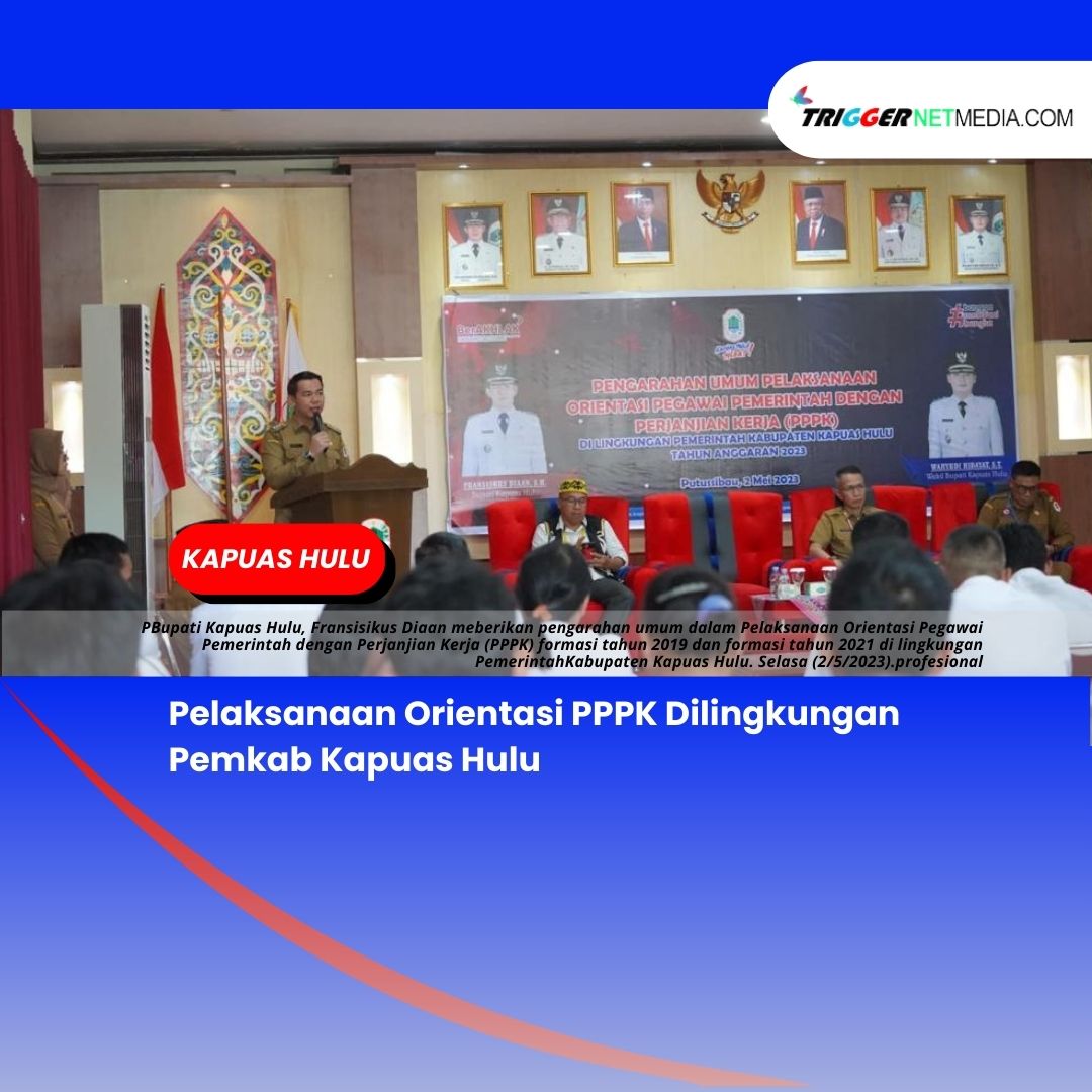 Pelaksanaan Orientasi PPPK Dilingkungan Pemkab Kapuas Hulu