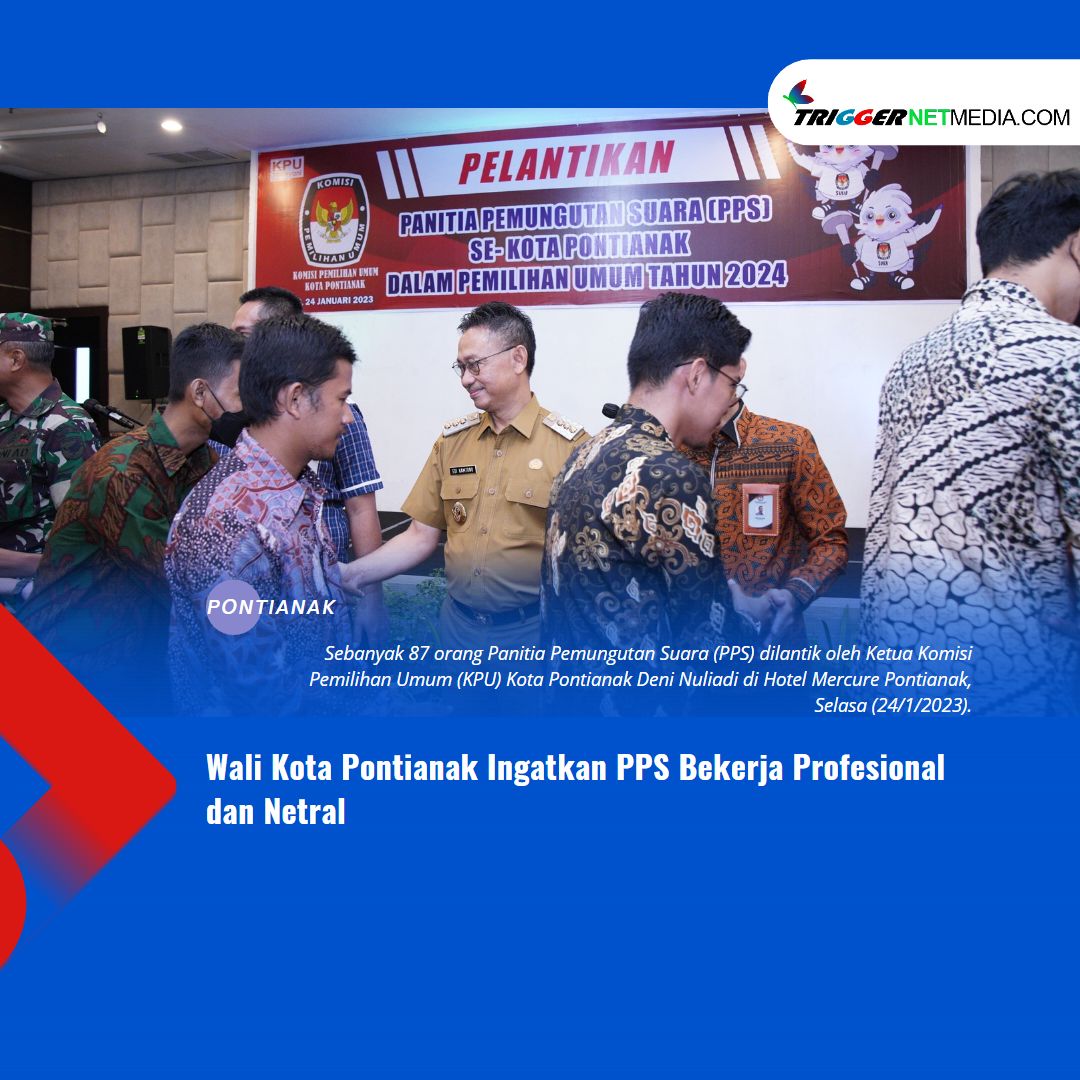 Wali Kota Pontianak Ingatkan PPS Bekerja Profesional dan Netral