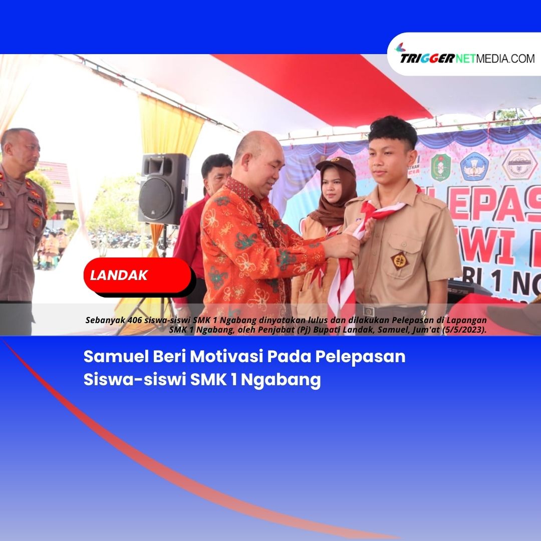Samuel Beri Motivasi Pada Pelepasan Siswa-siswi SMK 1 Ngabang