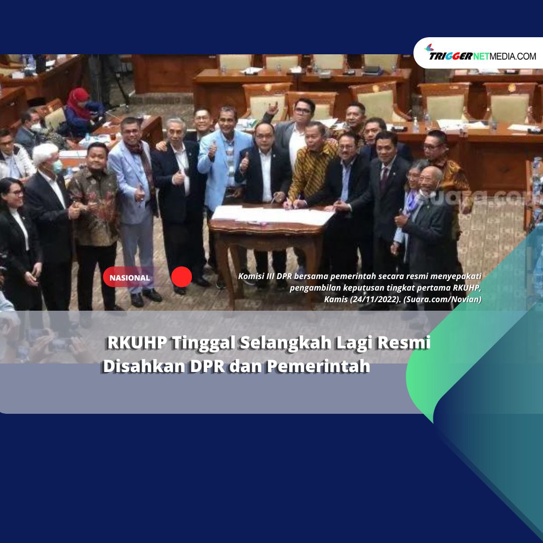 RKUHP Tinggal Selangkah Lagi Resmi Disahkan DPR dan Pemerintah